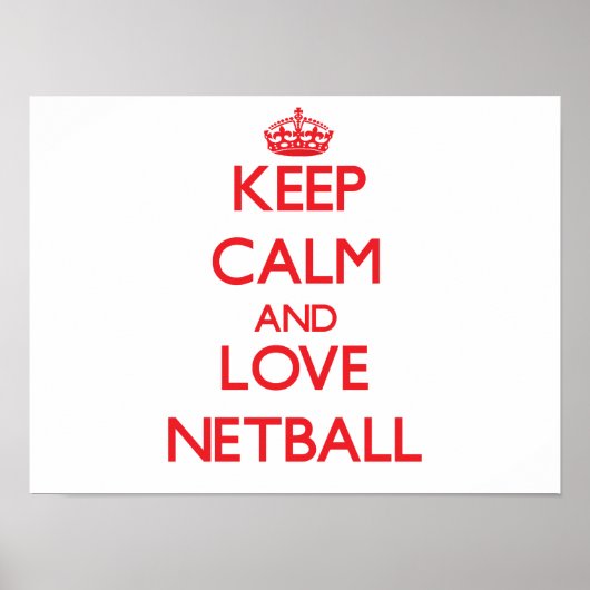Hou je rustig en hou van Netball Poster (Voorkant)