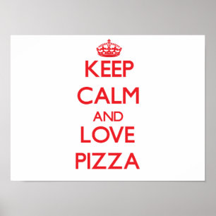 Hou je rustig en hou van Pizza Poster