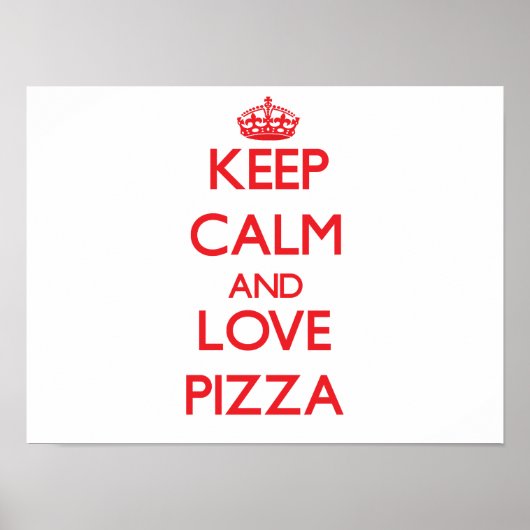 Hou je rustig en hou van Pizza Poster (Voorkant)