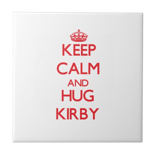 Hou je rustig en Hug Kirby. Tegeltje (Voorkant)