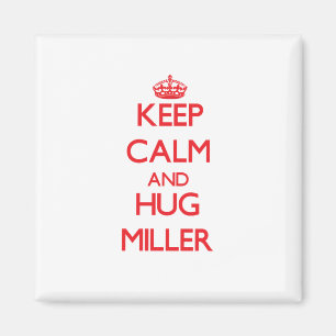 Hou je rustig en Hug Miller. Magneet