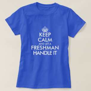 Hou je rustig en laat een eerstejaars het aan de h t-shirt