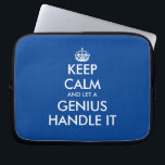 Hou je rustig en laat een genie het aan doen met h laptop sleeve<br><div class="desc">Hou je rustig en laat een genie het aandoen met een leuke neopreen laptop. Aangepaste beschermingsdekking voor uw computer. Blauwe of aangepaste kleur. Fun Birthday cadeauidee voor moeder, vader, man, vrouw, medewerker, baas, collega, leraar aan school, zakencoach, consultant, directeur, manager, CEO, advocaat, professional, programmeur, coder, enz. Moderne typografische sjabloon met...</div>