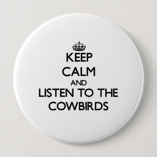 Hou je rustig en luister naar de Cowbird. Ronde Button 4,0 Cm