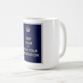 Hou je rustig en maak je dessertatie af! koffiemok (Voorkant rechts)