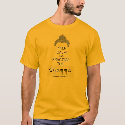 Hou je rustig en ...oefen de dhamma! t-shirt (Voorkant)