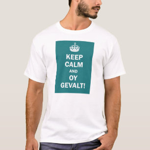 Hou je rustig en Oy Gevalt. T-shirt