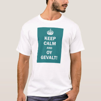 Hou je rustig en Oy Gevalt. T-shirt