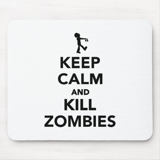 Hou je rustig en vermoord zombies. muismat (Voorkant)
