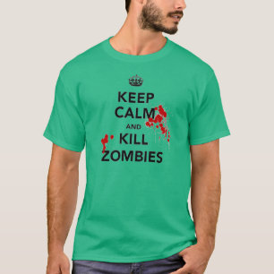 hou je rustig en vermoord zombies t-shirt