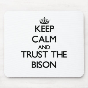 Hou je rustig en vertrouw op Bison. Muismat