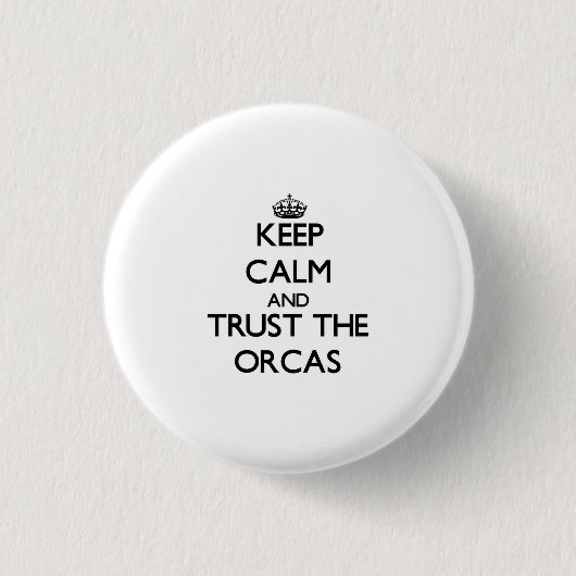 Hou je rustig en vertrouw op de Orcas Ronde Button 3,2 Cm (Voorkant)