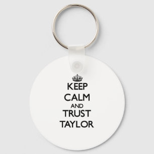 Hou je rustig en vertrouw Taylor Sleutelhanger