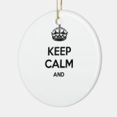 Hou je rustig en ... Voeg hier uw eigen tekst toe! Keramisch Ornament (Links)