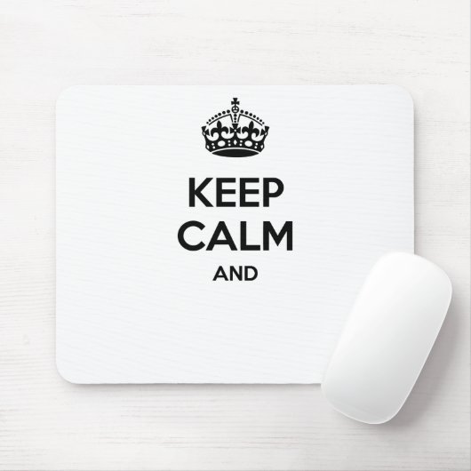 Hou je rustig en ... Voeg hier uw eigen tekst toe! Muismat (Met muis)