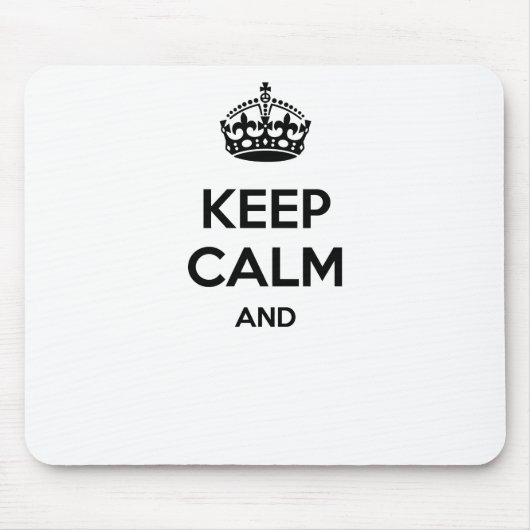 Hou je rustig en ... Voeg hier uw eigen tekst toe! Muismat (Voorkant)