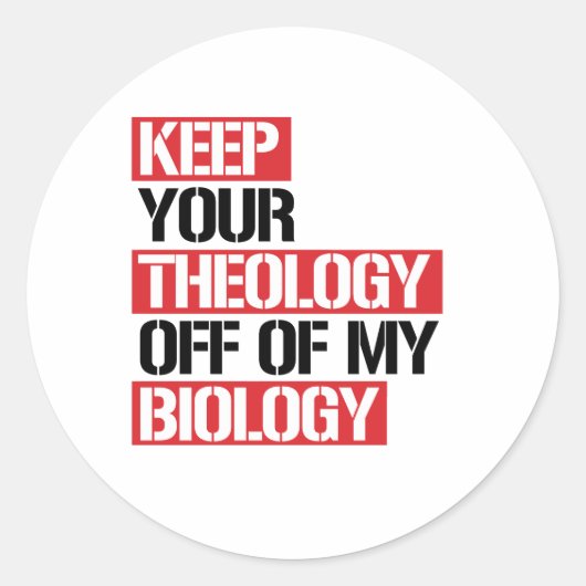 Hou je theologie van mijn biologie af ronde sticker (Voorkant)