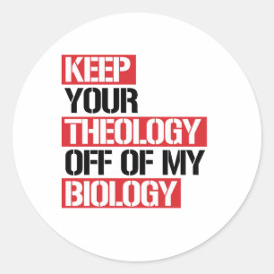 Hou je theologie van mijn biologie af ronde sticker
