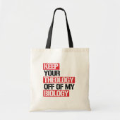 Hou je theologie van mijn biologie af tote bag (Voorkant)