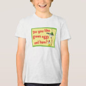 Hou je van groene eieren met ham? Tri-Blend shirt (Voorkant)