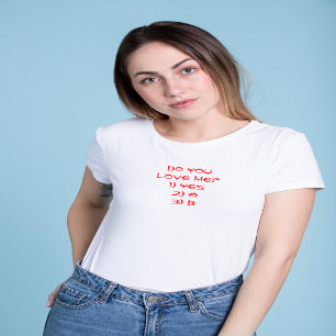 "Hou je van me?" Valentijnsdag T-shirt