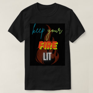 hou je vuur brandend. mannen t-shirt