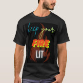 hou je vuur brandend. mannen t-shirt (Voorkant)