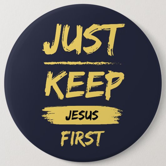 Hou Jezus eerst. Ronde Button 6,0 Cm (Voorkant)