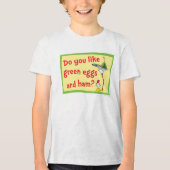 Hou Jij van Groene Eieren met Ham? Tri-Blend Shirt (Voorkant)