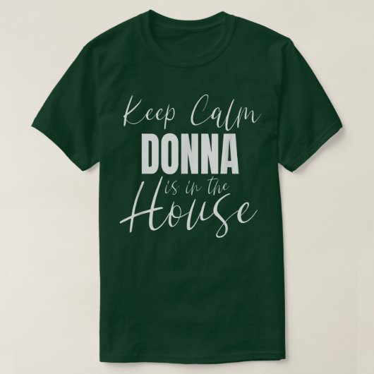 Hou kalm Donna in huis Donna. T-shirt (Design voorkant)