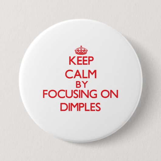 Hou kalm door op Dimples te focussen Ronde Button 7,6 Cm (Voorkant)