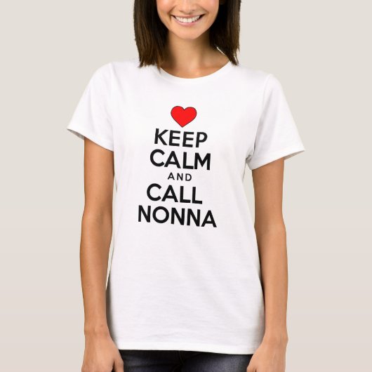 Hou kalm en bel nonna Italiaanse grootmoeder T-shirt (Voorkant)