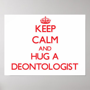 Hou kalm en beug een deontoloog poster