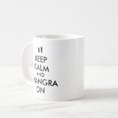 Hou kalm en bhangra op  dansen koffiemok (Voorkant links)