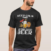 Hou kalm en Drink goed bier grappig T-shirt (Voorkant)