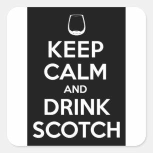 Hou kalm en Drink op Scotch Vierkante Sticker
