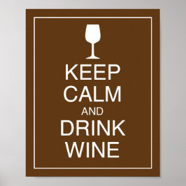 Hou kalm en Drink Wine Art Poster afdrukken