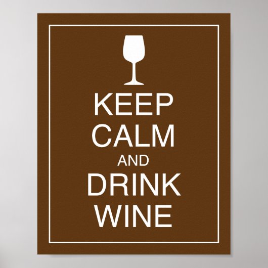 Hou kalm en Drink Wine Art Poster afdrukken (Voorkant)