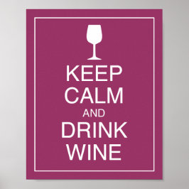 Hou kalm en Drink Wine Art Poster afdrukken