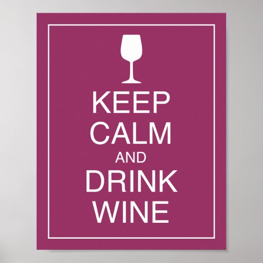 Hou kalm en Drink Wine Art Poster afdrukken (Voorkant)