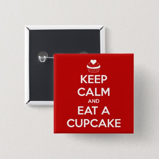 Hou kalm en eet een cupcake rood vierkante button 5,1 cm (Voorkant /achterkant)