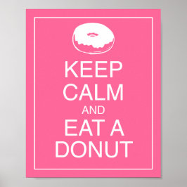 Hou kalm en eet een Poster voor donut