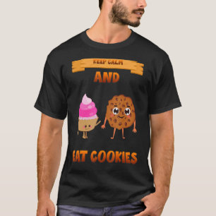 Hou kalm en eet koekjes Humor T-shirt