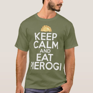 Hou kalm en eet Pierogi Poolse voedseldag T-shirt