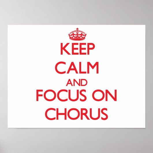 Hou kalm en focus op Chorus Poster (Voorkant)