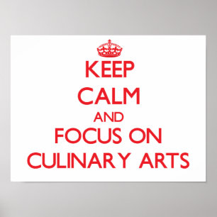 Hou kalm en focus op culinaire kunsten poster