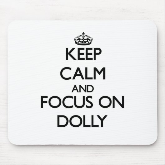 Hou kalm en focus op Dolly Muismat (Voorkant)