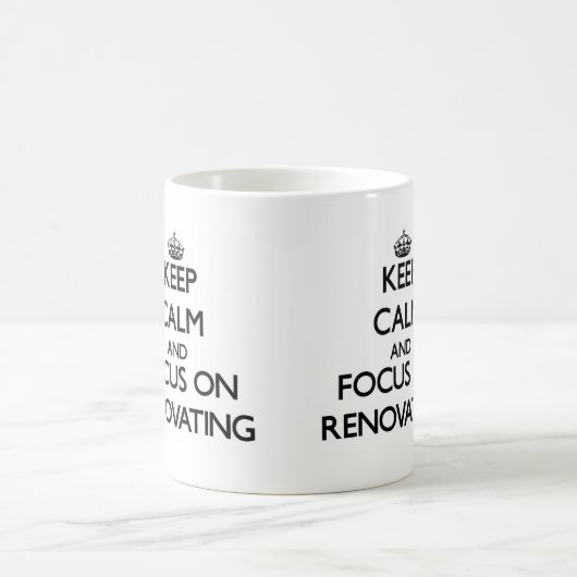 Hou kalm en focus op renovatie koffiemok (Center)