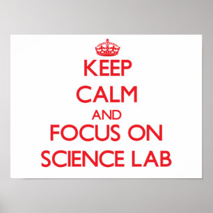 Hou kalm en focus op Science Lab Poster