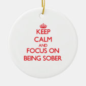 Hou kalm en focus op Sober zijn Keramisch Ornament (Voorkant)